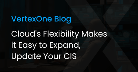 Cloud's Flexibility Makes it Easy to Expand, Update Your CIS Feature Image