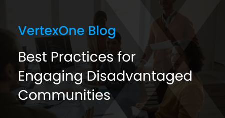 Best Practices for Engaging Disadvantaged Communities
