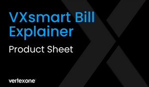 VertexOne, VXsmart Bill Explainer Fact Sheet