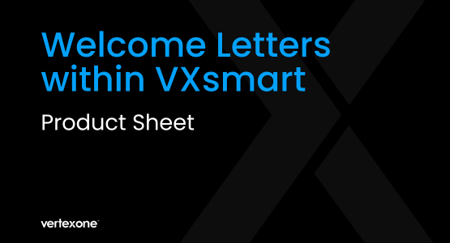 VertexOne, Welcome Letters within VXsmart Graphic