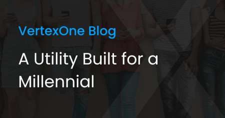 A Utility Built for a Millennial VertexOne Blog