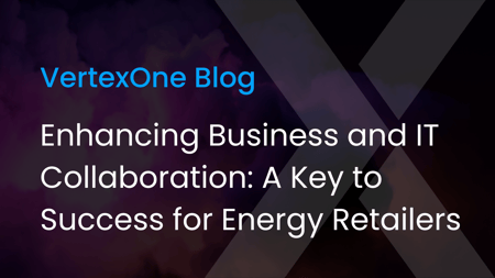 Enhancing Business and IT Collaboration: A Key to Success for Energy Retailers