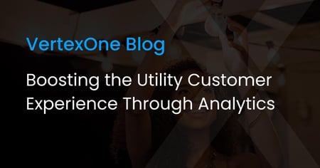 Boosting the Utility Customer Experience Through Analytics