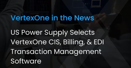 US Power Supply Selects VertexOne