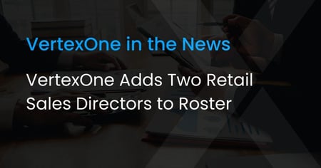 VertexOne Adds Two retail Directors